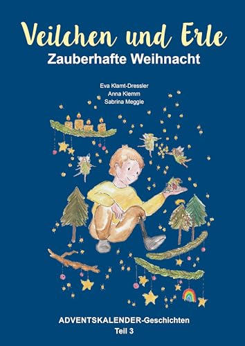 Veilchen und Erle: zauberhafte Weihnacht von Bauer-Verlag