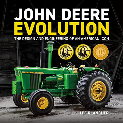 John Deere Evolution: The Design and Engineering of an American Icon John Deere Evolution: The Design and Engineering of an American Icon