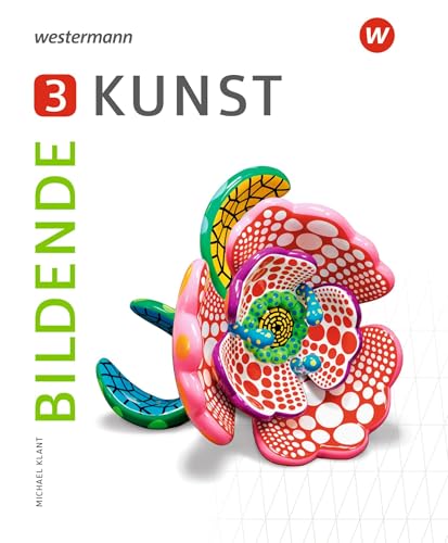 Bildende Kunst - Ausgabe 2023: Band 3 von Westermann Schulbuchverlag