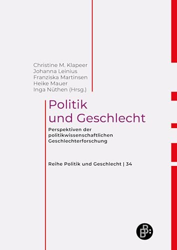 Handbuch Politik und Geschlecht: Perspektiven der politikwissenschaftlichen Geschlechterforschung von Verlag Barbara Budrich