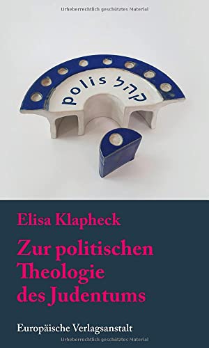 Zur politischen Theologie des Judentums von CEP Europäische Verlagsanstalt
