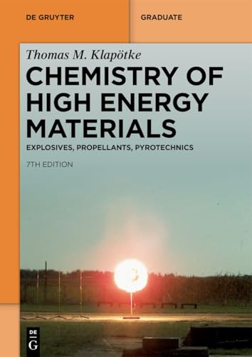 Chemistry of High-Energy Materials: Explosives, Propellants, Pyrotechnics (De Gruyter Textbook) von De Gruyter