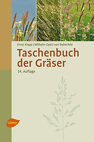 Taschenbuch der Gräser: Erkennung und Bestimmung, Standort und Vergesellschaftung