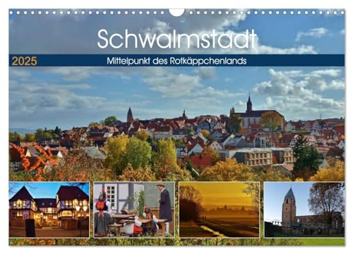 Schwalmstadt - Mittelpunkt des Rotkäppchenlands (Wandkalender 2025 DIN A3 quer), CALVENDO Monatskalender von CALVENDO