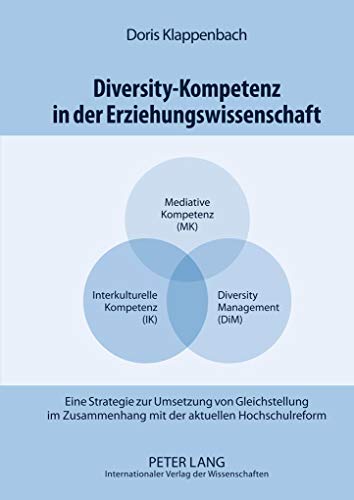 Diversity-Kompetenz in der Erziehungswissenschaft: Eine Strategie zur Umsetzung von Gleichstellung im Zusammenhang mit der aktuellen Hochschulreform