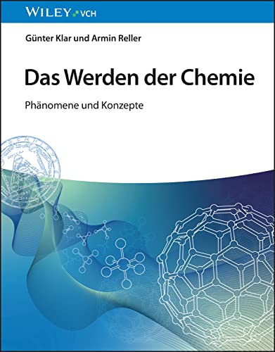 Das Werden der Chemie: Phänomene und Konzepte von Wiley-VCH