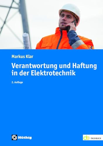 Verantwortung und Haftung in der Elektrotechnik (de-Fachwissen) von Hthig GmbH