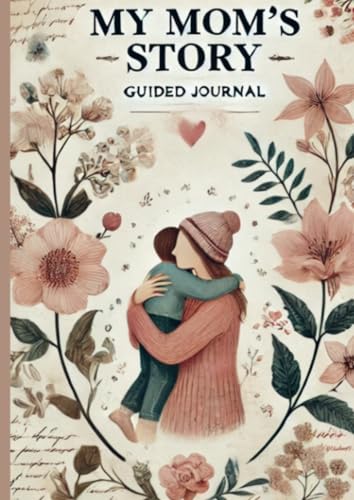 My Mom's Story: A Guided Journal Filled With 101 Questions For Mom To Share Her Life and Thoughts von Bookmundo
