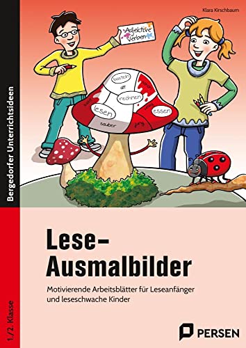 Lese-Ausmalbilder: Motivierende Arbeitsblätter für Leseanfänger und leseschwache Kinder (1. und 2. Klasse)