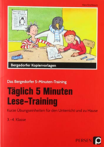 Täglich 5 Minuten Lese-Training - 3./4. Klasse: Kurze Übungseinheiten für den Unterricht und zu Hause (Das Bergedorfer 5-Minuten-Training)
