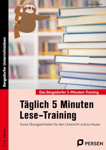 Täglich 5 Minuten Lese-Training - 3./4. Klasse: Kurze Übungseinheiten für den Unterricht und zu Hause (Das Bergedorfer 5-Minuten-Training)