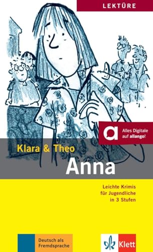 Anna: Buch + Audio-Online (Klara & Theo: Leichte Krimis für Jugendliche in 3 Stufen) von Klett Sprachen GmbH