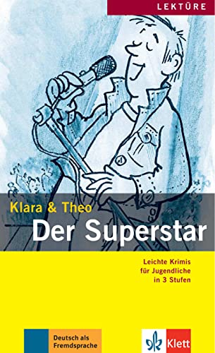 Der Superstar: Buch + Audio-Online (Klara & Theo: Leichte Krimis für Jugendliche in 3 Stufen) von Klett Sprachen GmbH