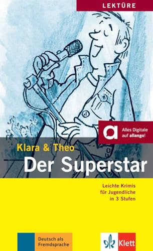 Der Superstar: Buch + Audio-Online (Klara & Theo: Leichte Krimis für Jugendliche in 3 Stufen) von Klett Sprachen GmbH