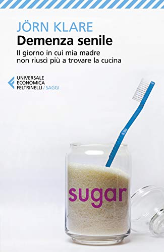Demenza senile (Universale economica. Saggi)