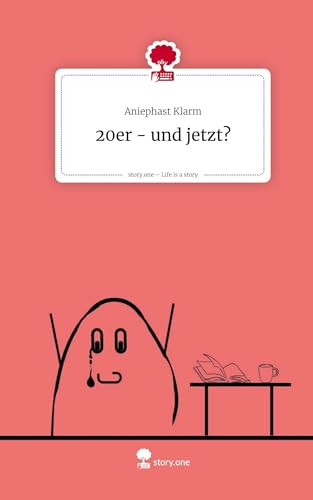 20er - und jetzt?. Life is a Story - story.one von story.one publishing