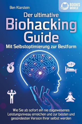 Der ultimative BIOHACKING GUIDE - Mit Selbstoptimierung zur Bestform: Wie Sie ab sofort ein nie dagewesenes Leistungsniveau erreichen und zur besten und gesündesten Version Ihrer selbst werden Der ultimative BIOHACKING GUIDE - Mit Selbstoptimierung zur Bestform: Wie Sie ab sofort ein nie dagewesenes Leistungsniveau erreichen und zur besten und gesündesten Version Ihrer selbst werden von Pegoa Global Media