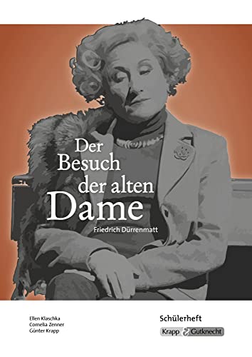 Der Besuch der alten Dame – Friedrich Dürrenmatt – Schülerheft: Arbeitsheft, Lernmittel, Interpretation, Heft (Sekundarstufe I: Literatur im Unterricht) von Krapp&Gutknecht Verlag
