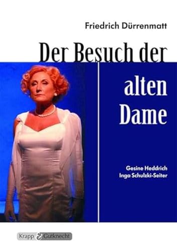 Der Besuch der alten Dame – Friedrich Dürrenmatt – Lehrerheft: Aufbau, Analyse, Aufgaben, Heft (Literatur im Unterricht: Sekundarstufe II) von Krapp & Gutknecht Verlag