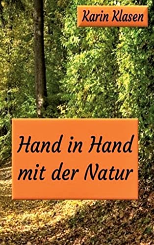 Hand in Hand mit der Natur von Books on Demand GmbH
