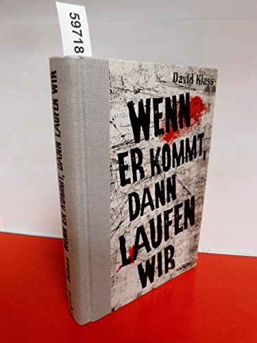 Wenn er kommt, dann laufen wir: Nominiert für den Deutschen Jugendliteraturpreis 2007, Kategorie Jugendbuch