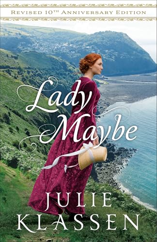 Lady Maybe: Revised 10th Anniversary Edition von Bethany House Publishers, a division of Baker Publishing Group