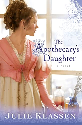 The Apothecary's Daughter von Bethany House Publishers