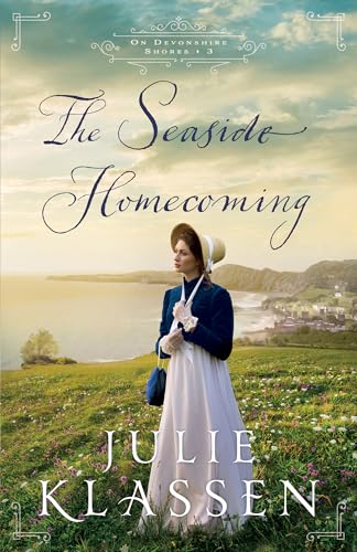 The Seaside Homecoming (On Devonshire Shores, 3, Band 3) von Bethany House Publishers, a division of Baker Publishing Group
