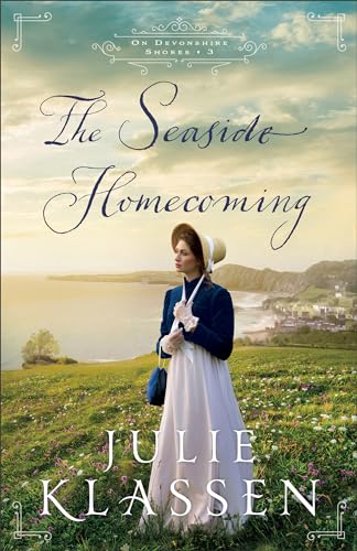 The Seaside Homecoming (On Devonshire Shores, 3, Band 3) von Bethany House Publishers, a division of Baker Publishing Group