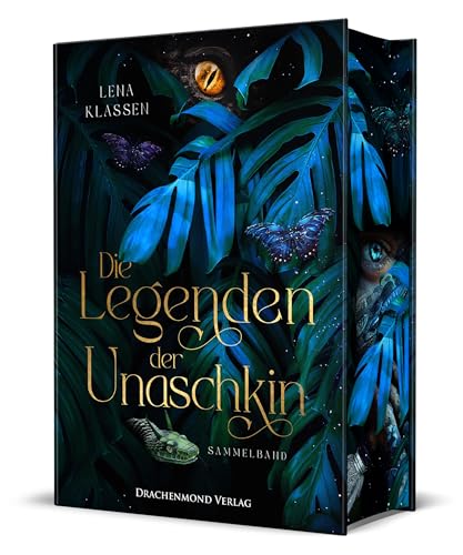 Die Legenden der Unaschkin: Liebe und Krieg in einer atemberaubenden Fantasy-Welt | Schmuckausgabe mit Farbschnitt-Garantie von Drachenmond Verlag GmbH