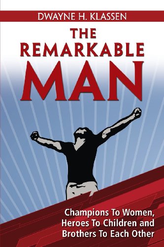The Remarkable Man: Champions To Women, Heroes To Children, Brothers To Each Other The Remarkable Man: Champions To Women, Heroes To Children, Brothers To Each Other