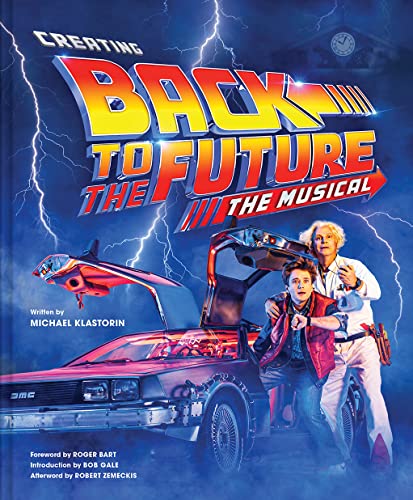 Creating Back to the Future: The Musical von Abrams & Chronicle Books