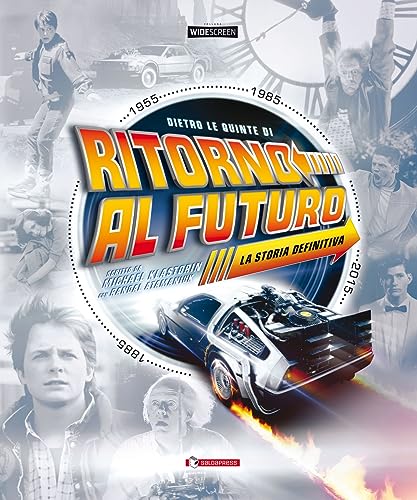 Dietro le quinte di «Ritorno al futuro». Ediz. a colori (Widescreen)