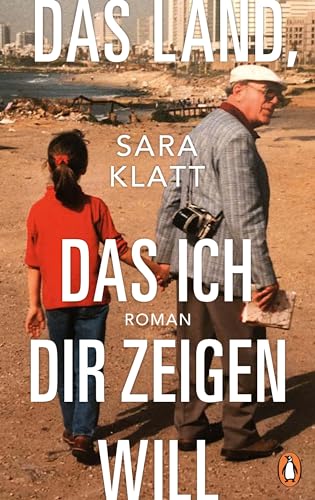 Das Land, das ich dir zeigen will: Roman Das Land, das ich dir zeigen will: Roman