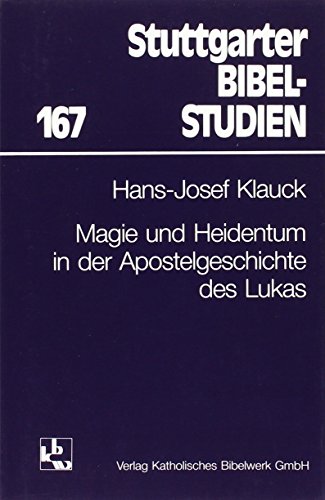 Magie und Heidentum in der Apostelgeschichte des Lukas (Stuttgarter Bibelstudien (SBS))