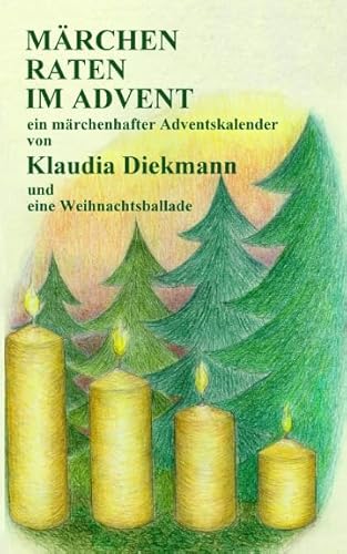 MÄRCHEN RATEN IM ADVENT: ein märchenhafter Adventskalender (Märchen-Rätselbücher) von Independently published