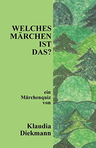 Welches Maerchen ist das?: ein Maerchenquiz (Märchen-Rätselbücher)