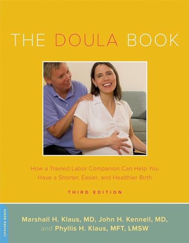 The Doula Book: How a Trained Labor Companion Can Help You Have a Shorter, Easier, and Healthier Birth (A Merloyd Lawrence Book) von Da Capo Lifelong Books