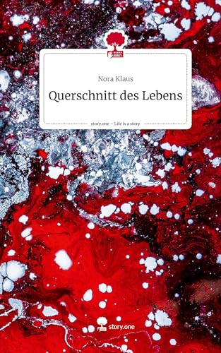 Querschnitt des Lebens. Life is a Story - story.one von story.one publishing
