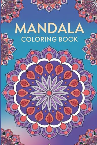 Mandala Coloring Book: 50 tolle Mandalas für Kinder ab 4 Jahren zum Ausmalen und Entspannen.: Mandala Malbuch von Independently published