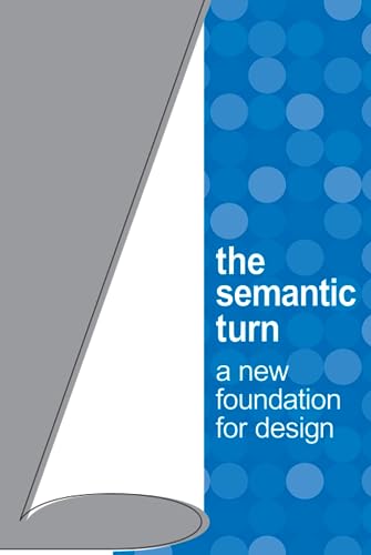The Semantic Turn: A New Foundation for Design