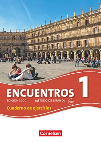 Encuentros - 3. Fremdsprache - Edición 3000 / Band 1 - Cuaderno de ejercicios mit Audio-Materialien: Cuaderno de ejercicios mit Audios online ... als 3. Fremdsprache - Ausgabe 2010, Band 1) von Cornelsen Verlag GmbH