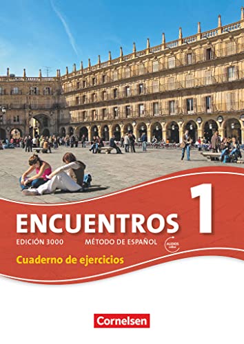 Encuentros - 3. Fremdsprache - Edición 3000 / Band 1 - Cuaderno de ejercicios mit Audio-Materialien: Cuaderno de ejercicios mit Audios online ... Spanisch als 3. Fremdsprache - Ausgabe 2010) von Cornelsen Verlag GmbH