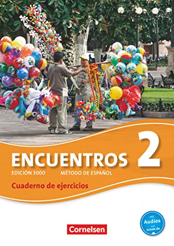 Encuentros - Método de Español - Spanisch als 3. Fremdsprache - Ausgabe 2010 - Band 2: Cuaderno de ejercicios mit Audios online von Cornelsen Verlag GmbH