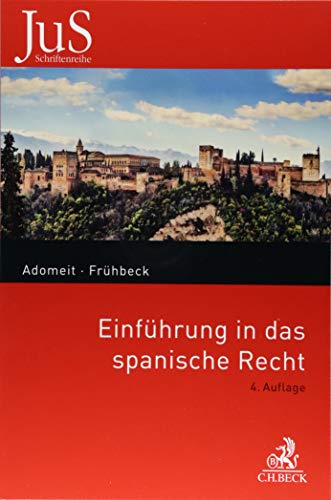 Einführung in das spanische Recht: Das Verfassungs-, Zivil-, Wirtschafts- und Arbeitsrecht Spaniens (JuS-Schriftenreihe/Ausländisches Recht, Band 119) von Beck C. H.