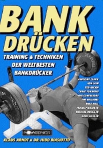 Bankdrücken: Training & Techniken der weltbesten Bankdrücker: Training und Techniken der weltbesten Bankdrücker Bankdrücken: Training & Techniken der weltbesten Bankdrücker: Training und Techniken der weltbesten Bankdrücker