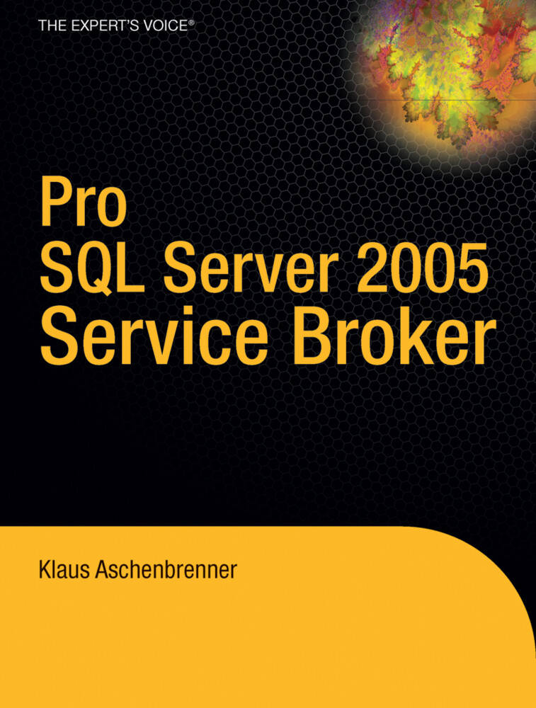 Pro SQL Server 2005 Service Broker von Apress