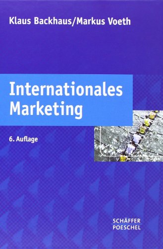 Internationales Marketing: Unter Mitarb. v. Victoria Bertels u. a. von Schäffer-Poeschel
