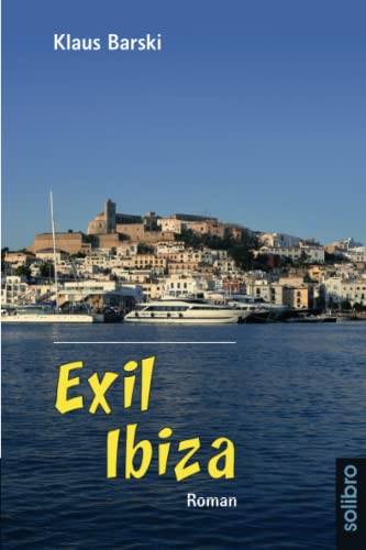 Exil Ibiza: Roman (cabrio, Band 5) von Solibro Verlag