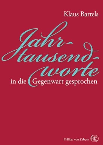 Jahrtausendworte in die Gegenwart gesprochen